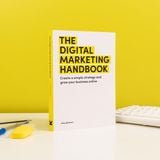  The Digital Marketing Handbook: Create a simple strategy and grow your business online 