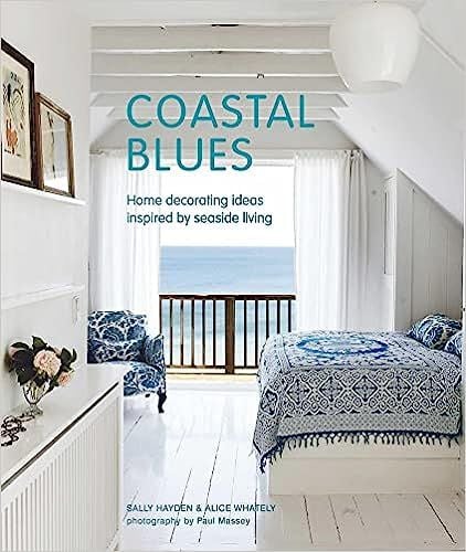 Coastal Blues: Home decorating ideas inspired by seaside living