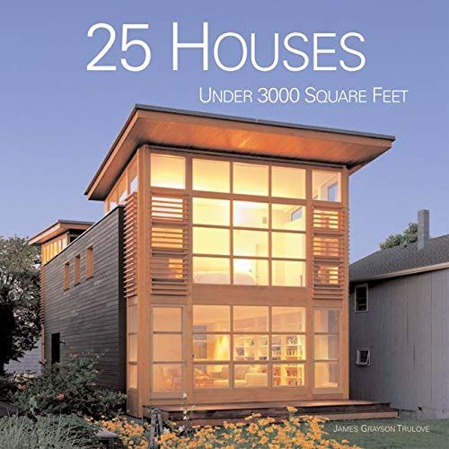  25 Houses Under 3000 Square Feet 