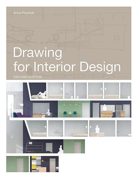 Drawing For Interior Design Second Edition_Drew Plunkett_9781780671772_Laurence King Publishing