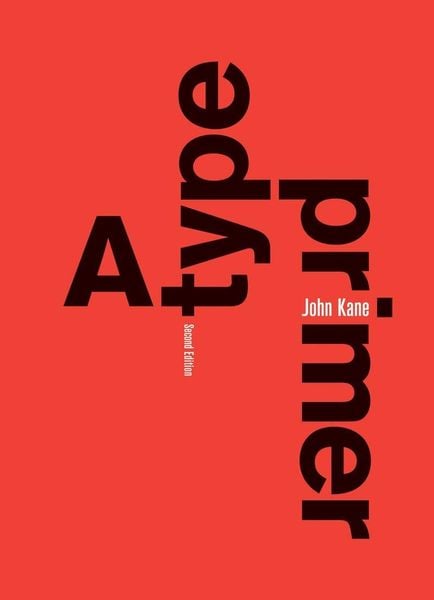 A Type Primer_John Kane_9781856696449_Laurence King Publishing