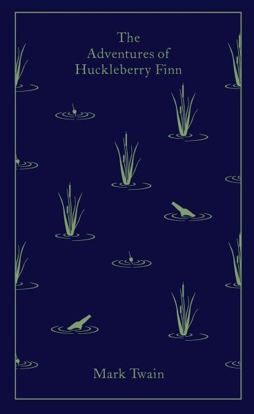 The Adventures of Huckleberry Finn: Mark Twain