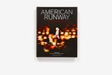  American Runway : 75 Years of Fashion and the Front Row_ Booth Moore_9781419726484_Abrams 