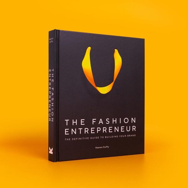 The Fashion Entrepreneur: A Definitive Guide to Building Your Brand