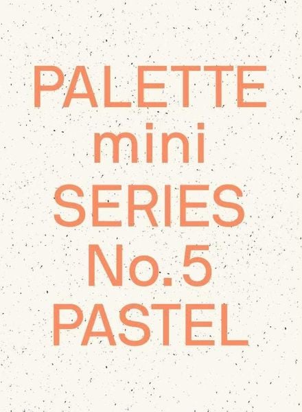 Palette Mini Series 05: Pastel : New light-toned graphics