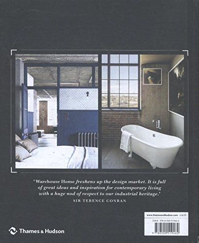 Warehouse Home : Industrial Inspiration for Twenty-First-Century Living