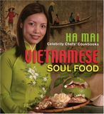  Celebrity Chefs' Cookbooks: Vietnamese Soul Food 