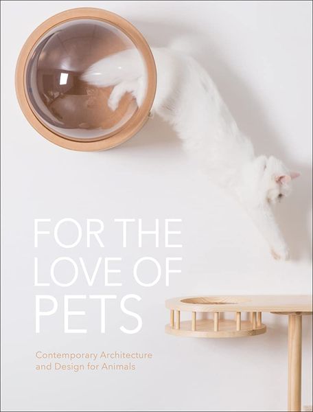 For the Love of Pets _The Images Publishing Group_9781864708998_Images Publishing Group Pty Ltd