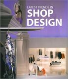  Latest Trends in Shop Design_Carles Broto _9788415123705_Links International 