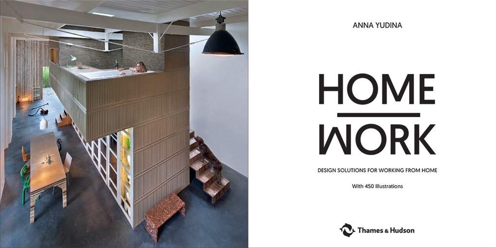  Homework: Design Solutions For Working From Home_Anna Yudina_9780500519806_APD SINGAPORE PTE LTD 