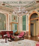  Building Beautiful: Classical Houses by John Simpson 