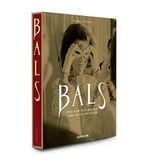  BALS_Nicholas Foulkes_9781614280002_ASSOULINE 