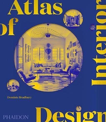 Atlas of Interior Design_Dominic Bradbury_9781838663063_Phaidon Press Ltd