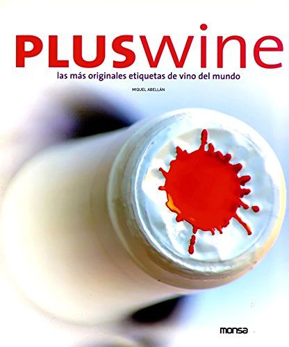 Plus Wine : The Best & More Original Wine Labels Of The World