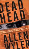  Dead Head - Allen Wyler - 9780765355966 - St Martin's Press 