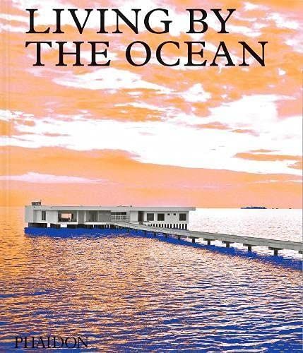  Living by the Ocean : Contemporary Houses by the Sea_Phaidon Editors_9781838663278_Phaidon Press Ltd 