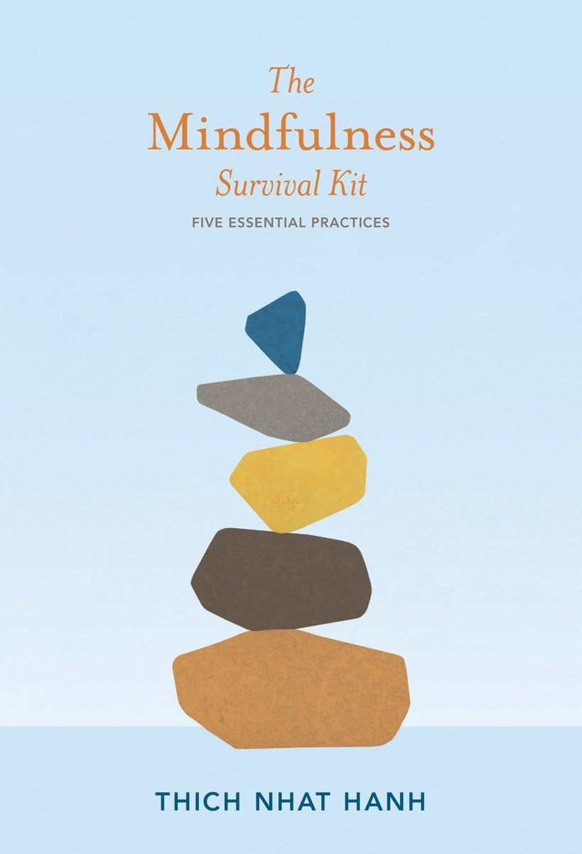  The Mindfulness Survival Kit: Five Essential Practices 