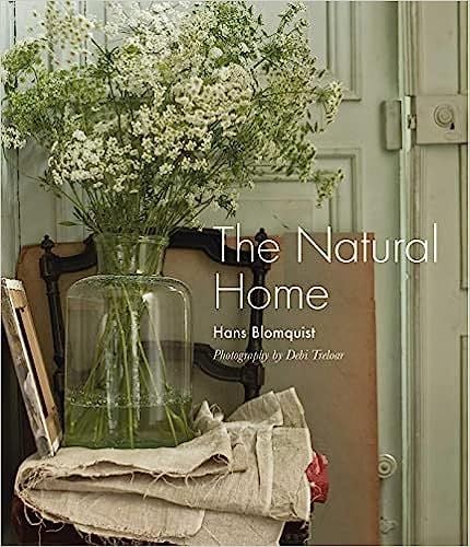 The Natural Home: Creative interiors inspired by the beauty of the natural world