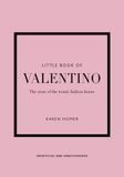  Little Book of Valentino : The story of the iconic fashion house 