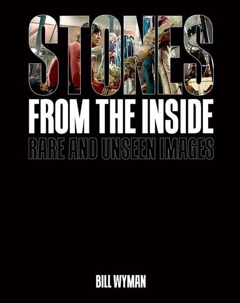 Stones From the Inside : Rare and Unseen Images_Bill Wyman_9781788840699_Acc Art Books