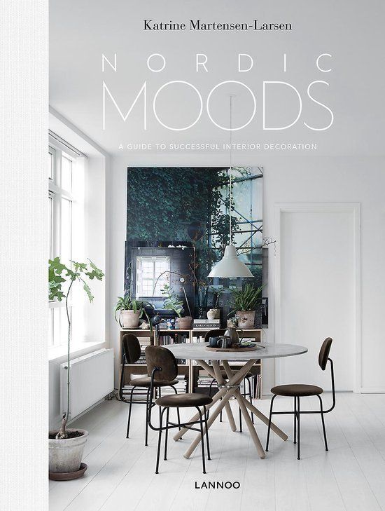  Nordic Moods : A Guide to Successful Interior Decoration_Katrine Martensen-Larsen_9789401461832_Lannoo 