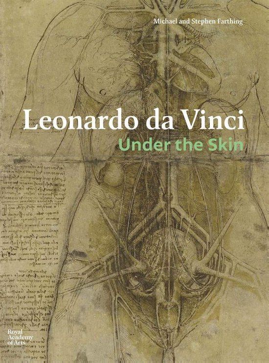  Leonardo da Vinci : Under the Skin_Stephen Farthing_9781912520091_Royal Academy of Arts 