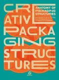  Anatomy of Packaging Structures_SendPoints_9789887928485_SendPoints Publishing Co., Ltd 