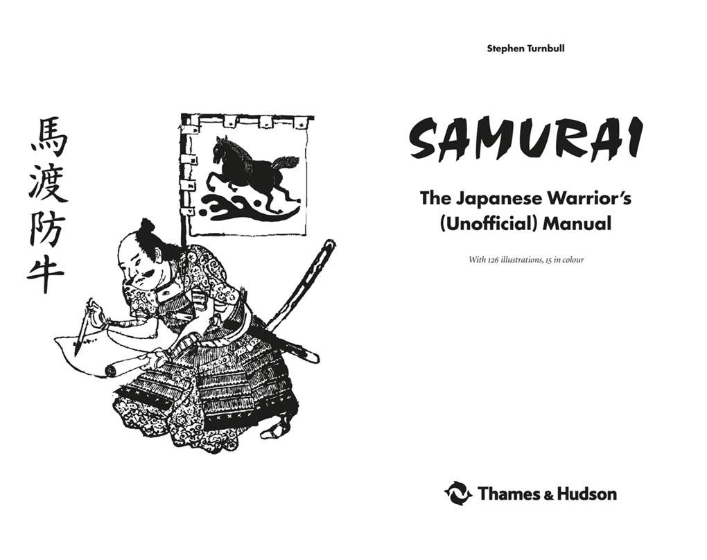  Samurai: The Japanese Warrior'S (Unofficial) Manual_Stephen Turnbull_9780500251881_Thames & Hudson Ltd 
