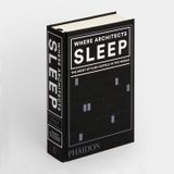  Where Architects Sleep : The Most Stylish Hotels in the World_ Sarah Miller_9780714879260_Phaidon Press Ltd 