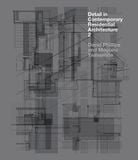  Detail in Contemporary Residential Architecture 2_David Phillips_9781780671758_Laurence King Publishing 