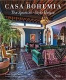  Casa Bohemia: The Spanish-Style House 