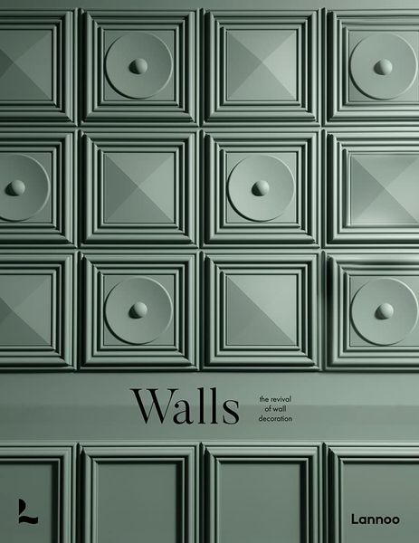 Wall: The Revival Of Wall  Decoration_Laura May Todd_9789401478366_WORDS & VISUALS PRESS PTE LTD