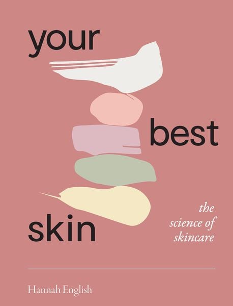 Your Best Skin : The Science of Skincare