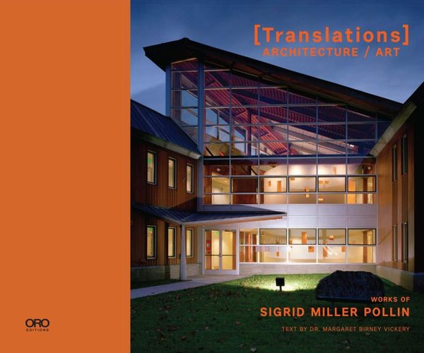 Translations : Architecture / Art_Sigrid Miller Pollin_9781940743370_Oro Editions
