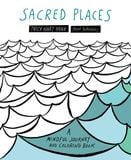  Sacred Places: A Mindful Journey and Coloring Book 