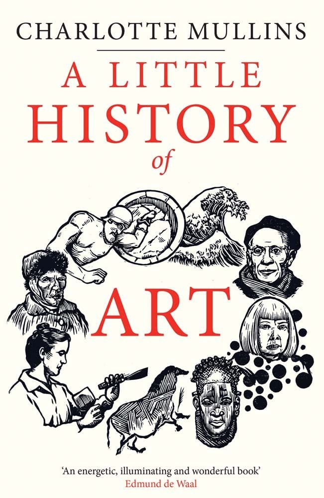  A Little History of Art_Charlotte Mullins_9780300253665_Yale University Press 