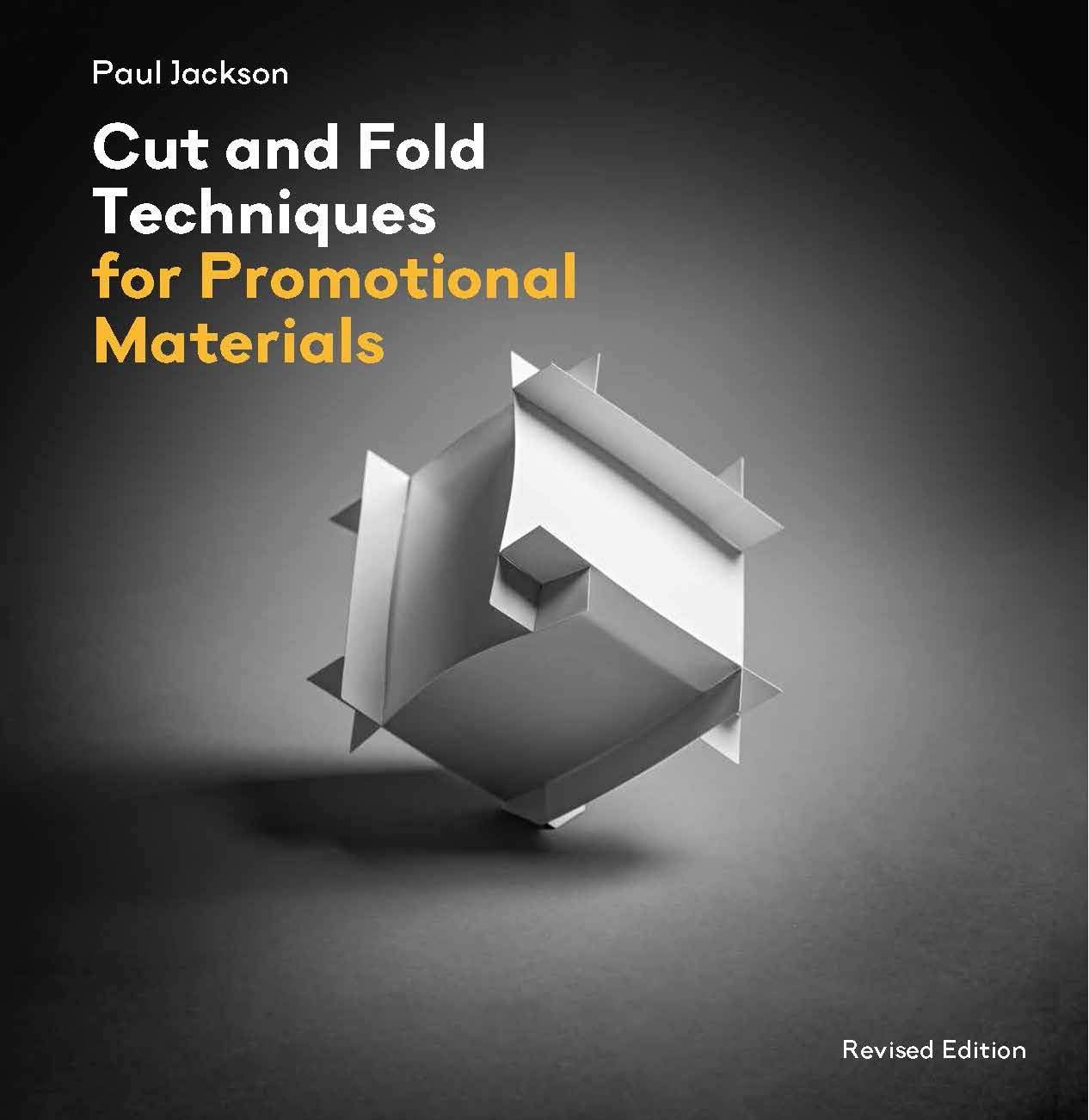  Cut and Fold Techniques for Promotional Materials : Revised edition_Paul Jackson_9781786272966_Laurence King Publishing 