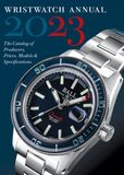  Wristwatch Annual 2023: The Catalog of Producers, Prices, Models, and Specifications 