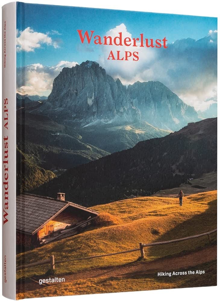  Wanderlust Alps : Hiking Across the Alps 