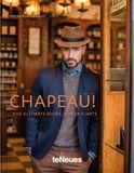  Chapeau! : The Ultimate Guide to Men's Hats 
