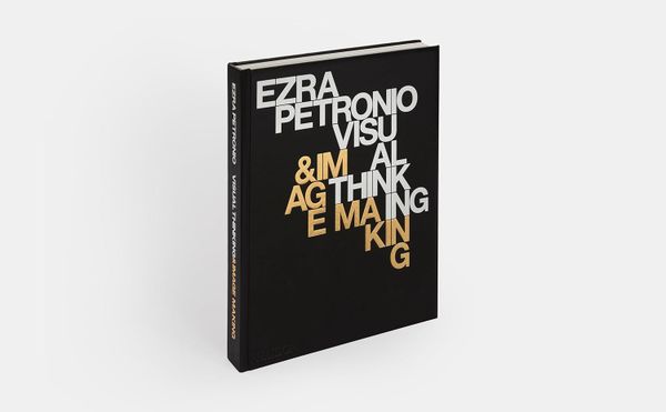 Ezra Petronio: Visual Thinking & Image Making