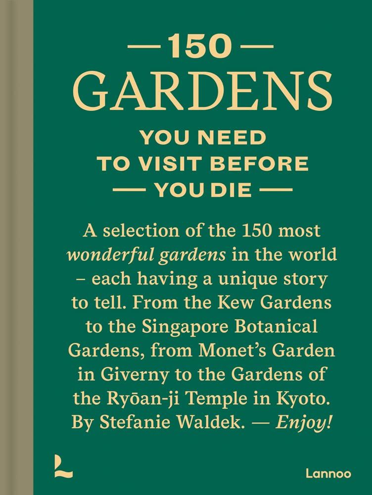  150 Gardens You Need To Visit Before You Die_Stefanie Waldek_9789401479295_WORDS & VISUALS PRESS PTE LTD 