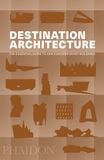  Destination Architecture : The Essential Guide to 1000 Contemporary Buildings_Phaidon Editors_9780714875354_Phaidon Press Ltd 