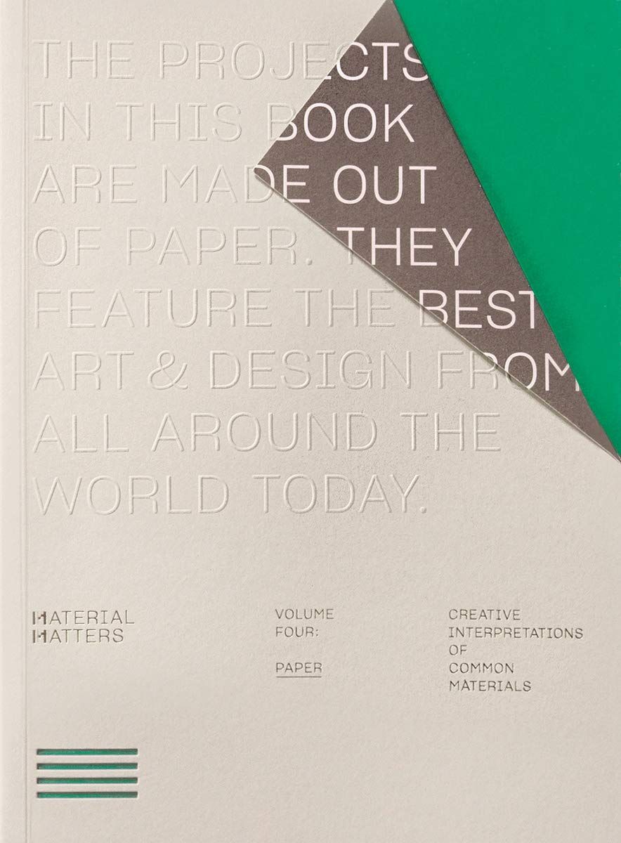  Material Matters 04: Paper : Creative interpretations of common materials 