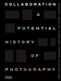  Collaboration: A Potential History of Photography 