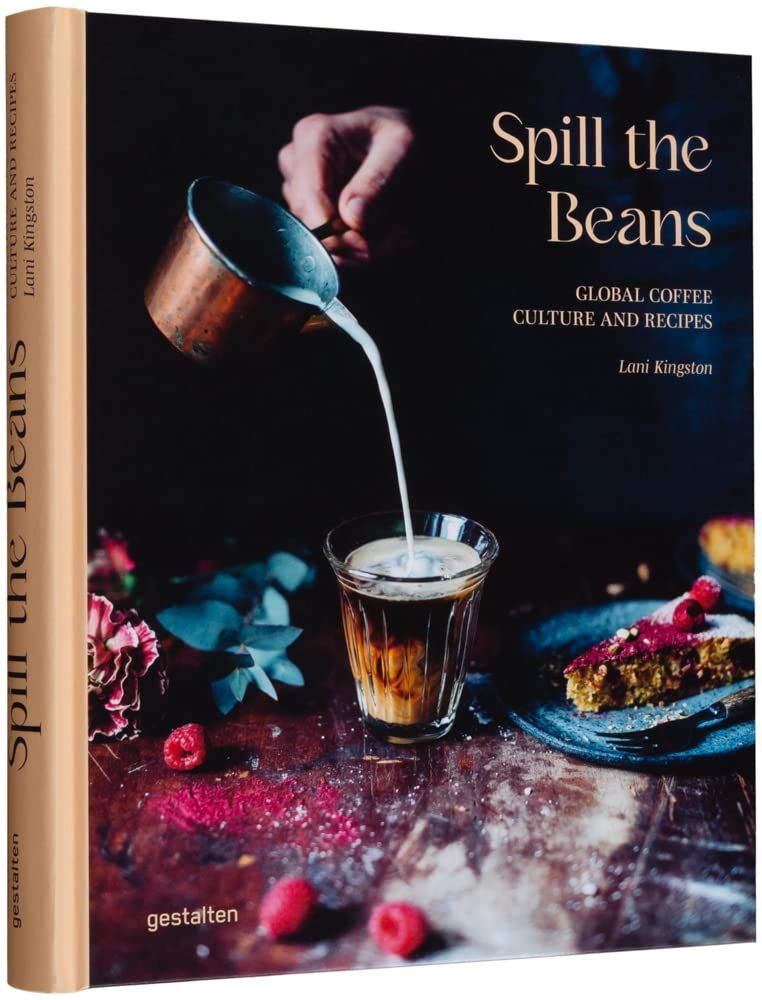  Spill the Beans : Global Coffee Culture and Recipes 