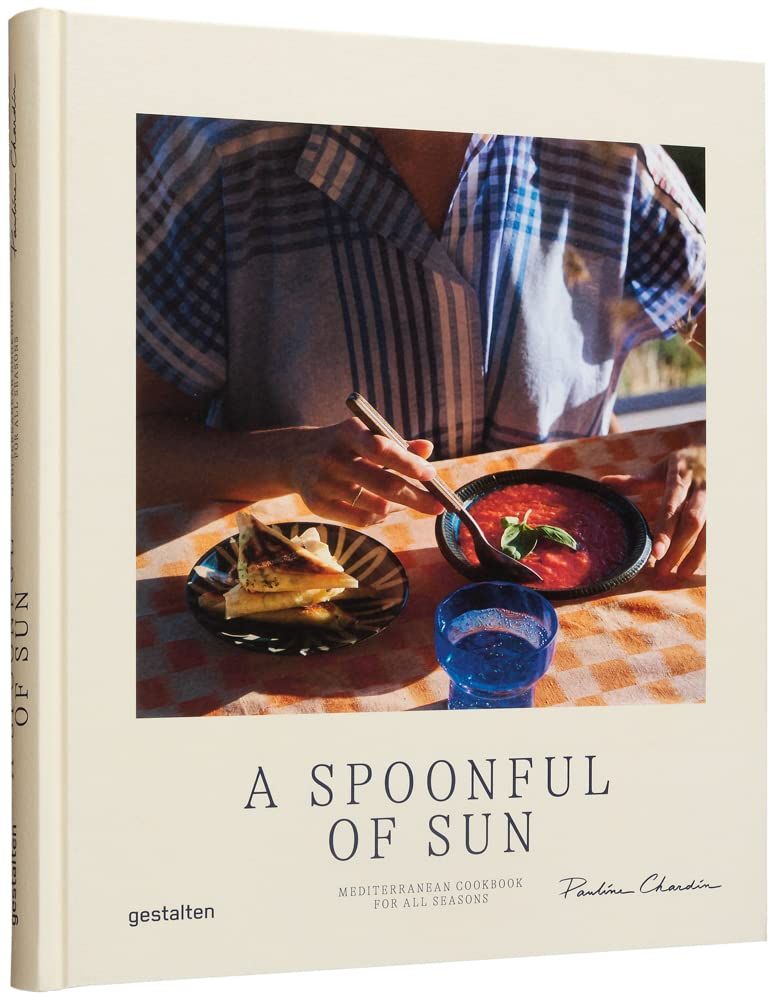  A Spoonful of Sun : Mediterranean Cookbook for All Seasons 