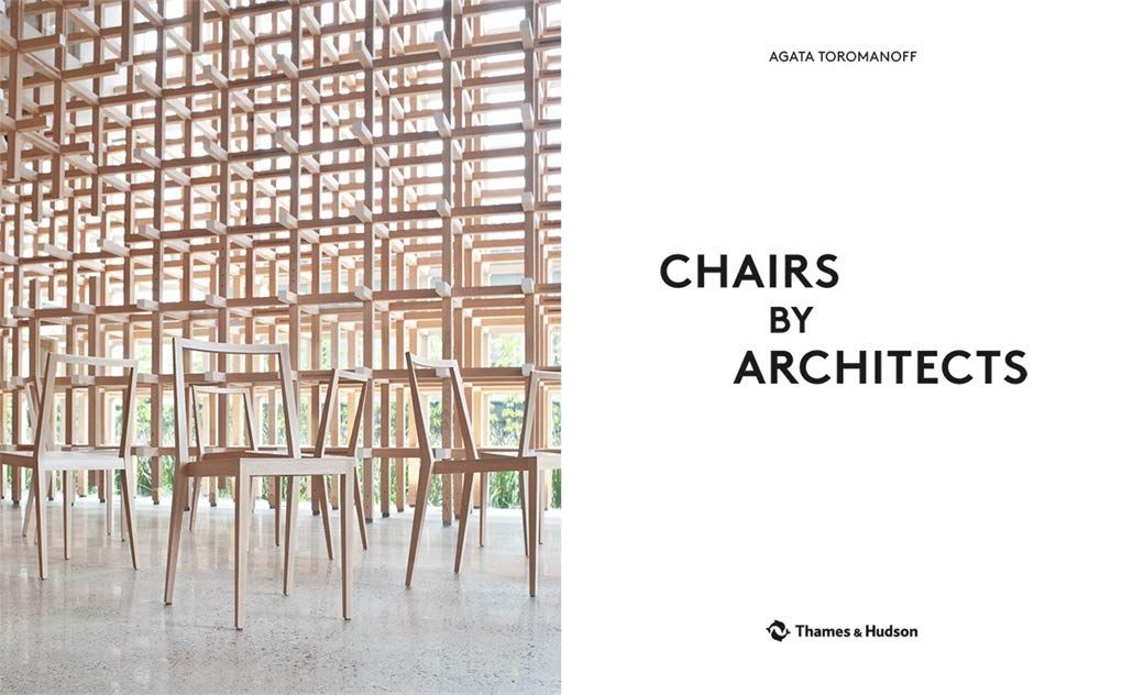  Chairs by Architects_Agata Toromanoff_9780500292501_APD SINGAPORE PTE LTD 