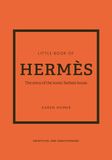  Little Book of Hermes : The story of the iconic fashion house 