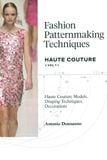  Fashion Patternmaking Techniques V1 Haute Couture 